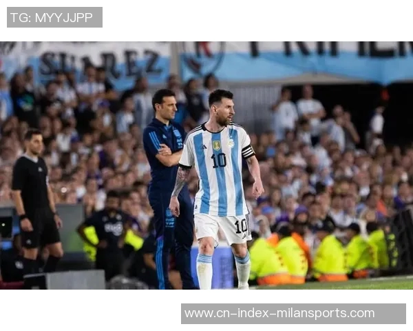 奥莱报预测阿根廷首发阵容梅西领衔若缺阵尼科帕斯将出战