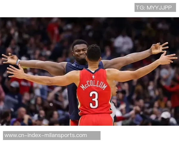 锡安半场表现抢眼展现全能身手助球队争胜