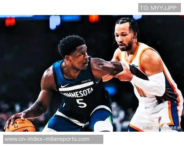 明日森林狼对阵尼克斯华子缺阵四场后状态升级为出战成疑